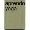 Aprendo Yoga by André Van Lysebeth