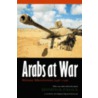 Arabs At War door Kenneth Pollack