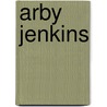 Arby Jenkins by Sharon Hambrick