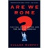 Are We Rome?