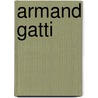 Armand Gatti by Joseph Long