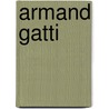 Armand Gatti door Joseph Long