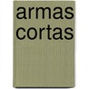 Armas Cortas door Christopher Chant