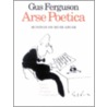 Arse Poetica door Gus Ferguson
