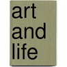 Art And Life door William Sloane Kennedy