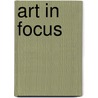 Art In Focus by Gene A. Mittler