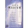 Ask a Medium by Rose Vanden Eynden