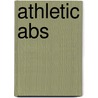 Athletic Abs by Paul Collins