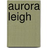 Aurora Leigh door Anonymous Anonymous