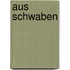 Aus Schwaben