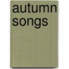 Autumn Songs by Violet Fane