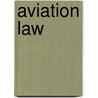 Aviation Law door P.B. Larsen
