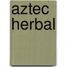 Aztec Herbal door William Gates