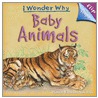 Baby Animals by Hannah Wilson