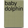 Baby Dolphin door Julie Shively