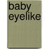 Baby Eyelike