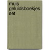 Muis geluidsboekjes set door Lucy Cousins