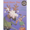 Bad Hare Day by Miriam Moss