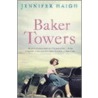 Baker Towers door Jennifer Haigh