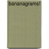 Bananagrams! by Rena Nathanson