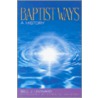 Baptist Ways door Professor Bill J. Leonard