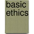 Basic Ethics