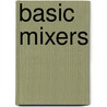 Basic Mixers door Paul White