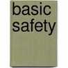 Basic Safety door Onbekend