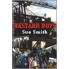 Bastard Boys door Sue Smith