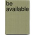 Be Available