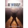 Be Yourself! by Junior deSouza