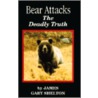 Bear Attacks door James Gary Shelton
