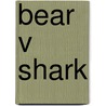 Bear V Shark door Christopher Bachelder