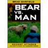Bear Vs. Man door Brad Garfield