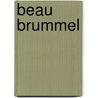 Beau Brummel door Ron Hutchinson