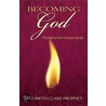 Becoming God door Elizabeth Prophet