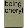Being Cheryl door Jo Edwards