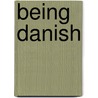 Being Danish door Richards Jenkins