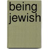 Being Jewish door Ari L. Goldman