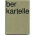 Ber Kartelle
