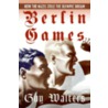 Berlin Games door Guy Walters