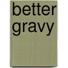 Better Gravy by Shaun Hill