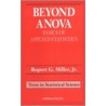 Beyond Anova by Rupert G. Miller Jr