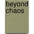 Beyond Chaos