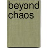 Beyond Chaos by Larry Constantine