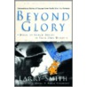 Beyond Glory door Lucy Smith