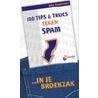 100 tips & trucs tegen spam in je broekzak