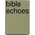 Bible Echoes