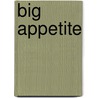 Big Appetite by Sam Mcleod