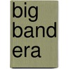 Big Band Era door Mark Taylor